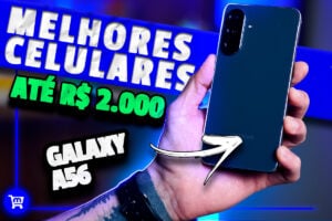 Melhores celulares até R$2.000 comparativo modelos Samsung Galaxy Poco Motorola 2025