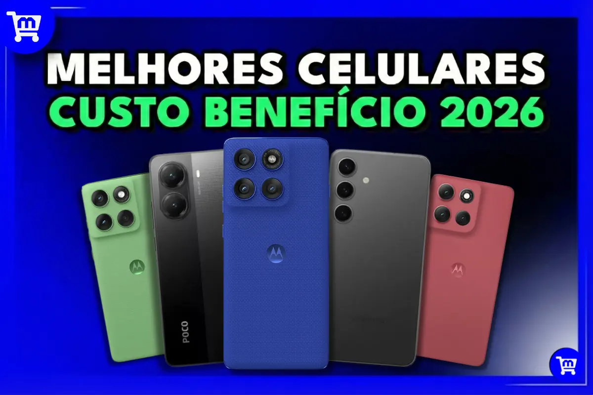 Melhores Celulares Custo Benefício para Comprar em 2026