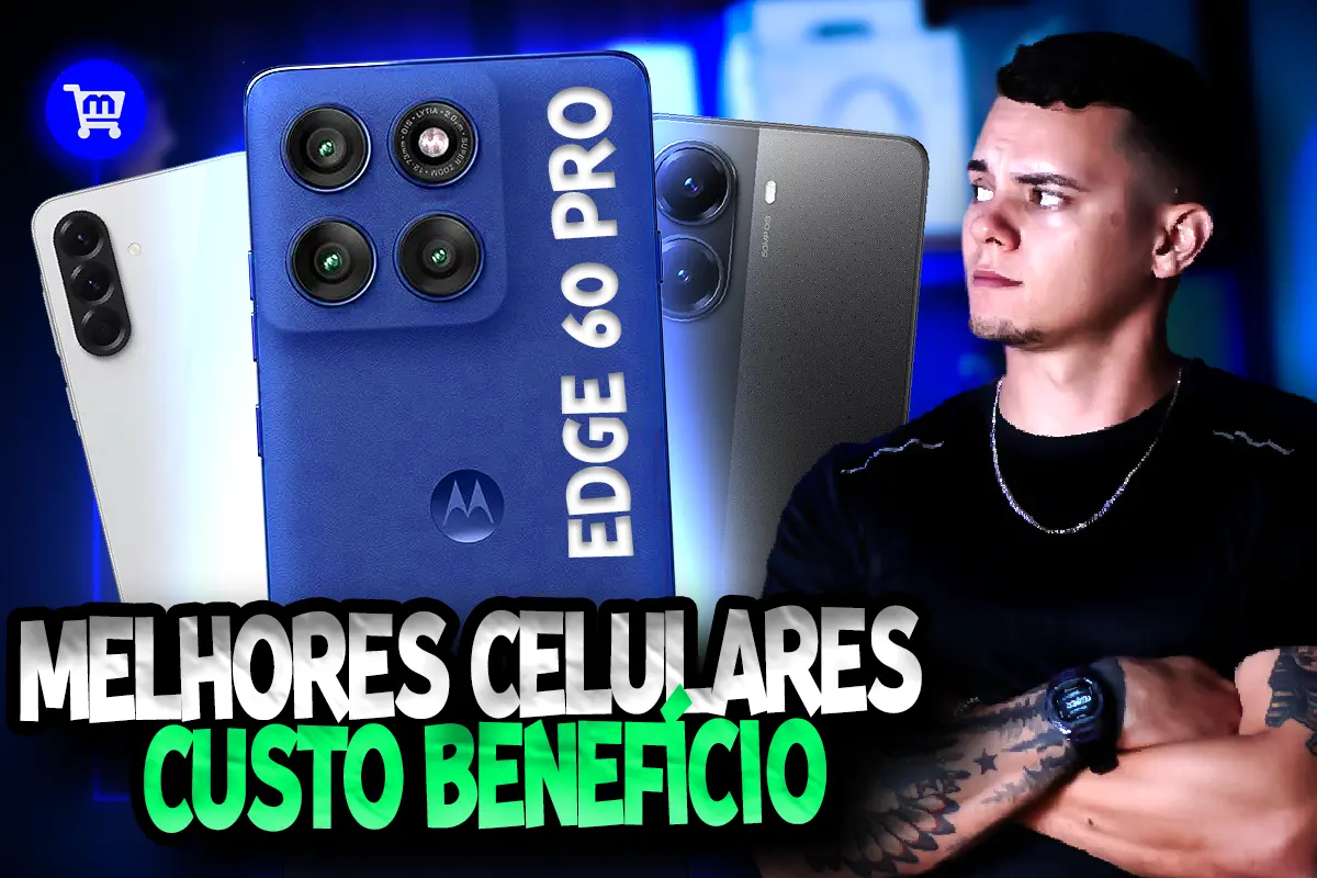 Melhores Celulares Custo Benefício para Comprar em 2026