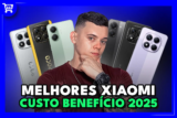Melhor Xiaomi Custo Beneficio: Confira as 7 Opções para 2025