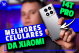 Os 10 Melhores Celulares da Xiaomi para Comprar no Final de 2025!
